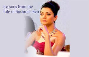 Lessons from the Life of Sushmita Sen
